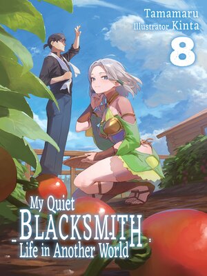 cover image of My Quiet Blacksmith Life in Another World, Volume 8